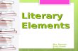 Literary Elements Mrs. Bannen Sixth Grade Reading.
