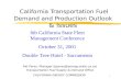 1 California Transportation Fuel Demand and Production Outlook & Issues Pat Perez, Manager (pperez@energy.state.ca.us) Transportation Fuel Supply & Demand.