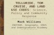 TELLURIDE, TOM CRUISE, AND LAND USE CODES: Science, Policy and Community Response Mark Williams INSTAAR, Geography, ENVS and Undergraduate Academy.