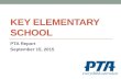 KEY ELEMENTARY SCHOOL PTA Report September 15, 2015.