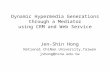 Dynamic Hypermedia Generations through a Mediator using CRM and Web Service Jen-Shin Hong National ChiNan University,Taiwan jshong@ncnu.edu.tw.