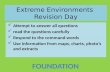 Extreme Environments Revision Day Attempt to answer all questions read the questions carefully Respond to the command words Use information from maps,