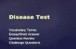 Disease Test Vocabulary Terms Essay/Short Answer Question Review Challenge Questions.