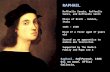 Raphael, Self-Portrait, 1506 Oil on wood, Uffizi Galleria. RAPHAEL Raffaello Sanzio, Raffaello Sanzi, and Raffaello Santi Place of Birth - Urbino, Italy.