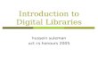 Introduction to Digital Libraries hussein suleman uct cs honours 2005.