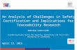 An Analysis of Challenges in Safety Certification and Implications for Traceability Research Mehrdad Sabetzadeh Interdisciplinary Centre for Security,