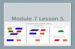 Module 7 Lesson 5 Compare and classify other polygons.