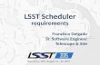 LSST Scheduler requirements Francisco Delgado Sr. Software Engineer Telescope & Site.