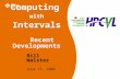 Bill Walster June 15, 2006 Computing with Intervals Recent Developments.