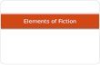 Elements of Fiction. The plot structure is simply the progress of the action of the story: What happens to whom and when. Plot Structure.