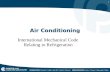 1 Air Conditioning International Mechanical Code Relating to Refrigeration.