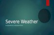 Severe Weather A SCIENTASTIC PRESENTATION. Storm Chaser’s Clip  dominator.htm Discussion.
