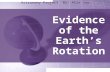 Evidence of the Earth’s Rotation Astronomy Project By: Alix Joy.