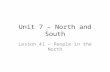 Unit 7 – North and South Lesson 41 – People in the North.
