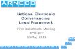 National Electronic Conveyancing Legal Framework First Stakeholder Meeting SYDNEY 16 May 2011.