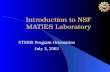 Introduction to NSF MATIES Laboratory STEER Program Orientation July 3, 2003.
