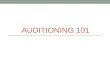 AUDITIONING 101. Research! Know for what you are auditioning. 1. Entrance into a program 2. Scholarships 3. A play (classical/contemporary, heightened.
