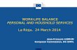 WORK-LIFE BALANCE PERSONAL AND HOUSHOLD SERVICES La Rioja, 24 March 2014 Jean-François LEBRUN European Commission, DG EMPL.