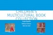 CHILDREN’S MULTICULTURAL BOOK COLLECTION Cayla Sandlin Professor Coleman March 30, 2015 tumblr.com.