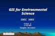 GIS for Environmental Science ENSC 3603 Class 2 1/15/09 Vaughn Skinner.