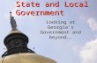State and Local Government Looking at Georgia’s Government and beyond….