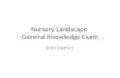 Nursery Landscape General Knowledge Exam 2009 District.
