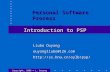 Copyright, 2006 © L. Ouyang Introduction to PSP Liubo Ouyang ouyangliubo@126.com Personal Software Process Lecture 1.
