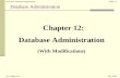 MIT5314: Database ApplicationsSlide # 1 Database Administration Dr. Peeter KirsFall, 2003 Chapter 12: Database Administration (With Modifications)