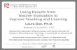 Using Results from Teacher Evaluation to Improve Teaching and Learning Laura Goe, Ph.D. Research Scientist, ETS Measuring Educator Effectiveness and Using.