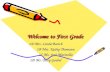 Welcome to First Grade 1A Mrs. Linda Barich 1A Mrs. Linda Barich 1B Mrs. Kathy Thomann 1C Ms. Jeni Marinello 1D Ms. Terry Goebel 1D Ms. Terry Goebel.