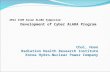 Development of Cyber ALARA Program 2012 ISOE Asian ALARA Symposium Choi, Hoon Radiation Health Research Institute Korea Hydro-Nuclear Power Company.