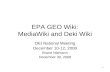 1 EPA GEO Wiki: MediaWiki and Deki Wiki OEI National Meeting December 10-12, 2008 Brand Niemann December 30, 2008.