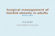 Surgical management of morbid obesity in adults (Bariatric surgery) M K ALAM ALMAAREFA COLLEGE.