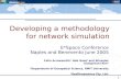 1 Developing a methodology for network simulation E*Space Conference Naples and Benevento June 2005 Colin Arrowsmith 1, Bob Itami 2 and Silvester (Sungchan)