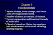 1 Chapter 3 Stoichiometric Atomic Masses, Mole concept, and Molar Mass (Average atomic mass). Number of atoms per amount of element. Percent composition.