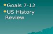 Goals 7-12  US History Review.   Muckrakers" was the name that Theodore Roosevelt gave journalists of the early part of the 20th century who exposed.