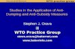 WTO practice group Studies in the Application of Anti- Dumping and Anti-Subsidy Measures Stephen J. Orava  WTO Practice Group steve.orava@bakernet.com.