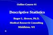 Descriptive Statistics Roger L. Brown, Ph.D. Medical Research Consulting Middleton, WI Online Course #1.