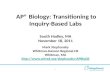 1 AP® Biology: Transitioning to Inquiry-Based Labs South Hadley, MA November 18, 2011 Mark Stephansky Whitman-Hanson Regional HS Whitman, MA .