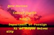 Xi ’ an Shiyou University New Horizon College English Book Ⅰ Department of Foreign Languages.