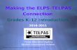 Making the ELPS-TELPAS Connection Grades K–12 Introduction 2010-2011 Texas Education Agency Student Assessment Division ©2010 TEXAS EDUCATION AGENCY. ALL.