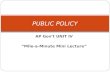AP Gov’t UNIT IV “Mile-a-Minute Mini Lecture” PUBLIC POLICY.
