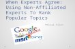 When Experts Agree: Using Non-Affiliated Experts To Rank Popular Topics Meital Aizen.