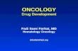 ONCOLOGY Drug Development Fadi Sami Farhat, MD ONCOLOGY Drug Development Fadi Sami Farhat, MD Hematology Oncology drfadi@drfadi.org.