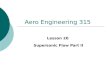 Aero Engineering 315 Lesson 20 Supersonic Flow Part II.
