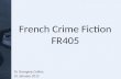 French Crime Fiction FR405 Dr Georgina Collins 10 January 2012.