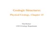 Tim Horner CSUS Geology Department Geologic Structures Physical Geology, Chapter 15.