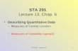 STA 291 - Lecture 131 STA 291 Lecture 13, Chap. 6 Describing Quantitative Data – Measures of Central Location – Measures of Variability (spread)