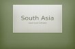 South Asia Land and Climate. The Land  Pakistan  India  Bhutan  Bangladesh  Sri Lanka  Maldives  Afghanistan (according to SOL)