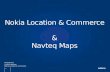 1 Prepared by: Cynthia Massey Nokia Location & Commerce Nokia Location & Commerce & Navteq Maps.